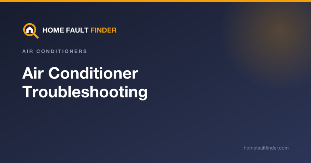 Air Conditioner Troubleshooting: Complete Guide