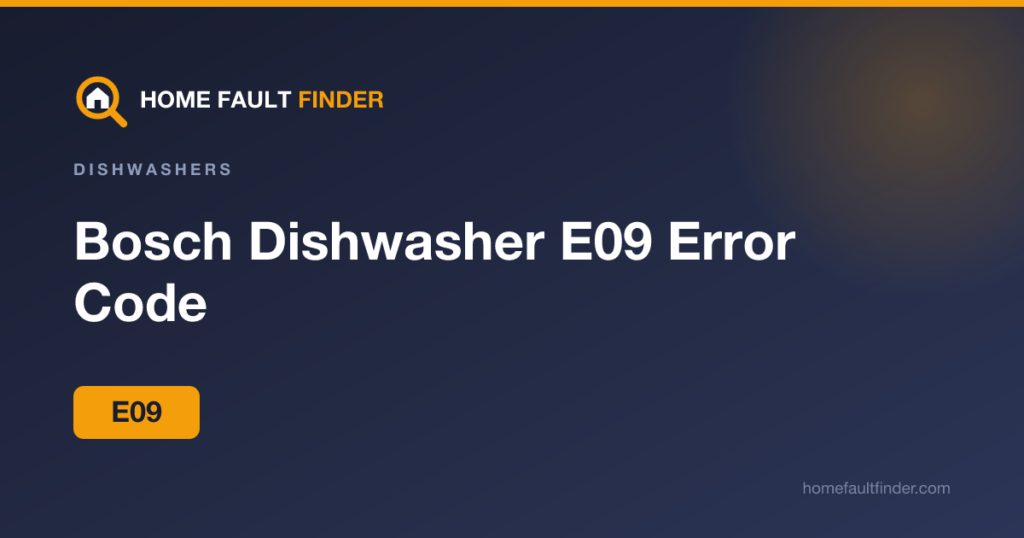 Bosch Dishwasher E09 Error Code: Heater Fault