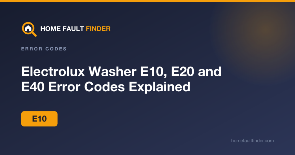 Electrolux Washer E10, E20 and E40 Error Codes Explained