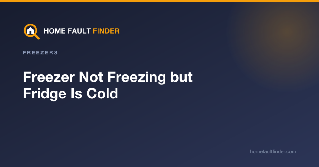 Freezer Not Freezing but Fridge Is Cold: What to Check