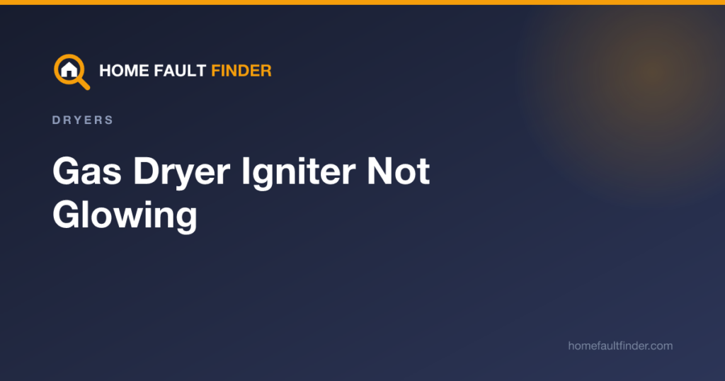 Gas Dryer Igniter Not Glowing: How to Diagnose It