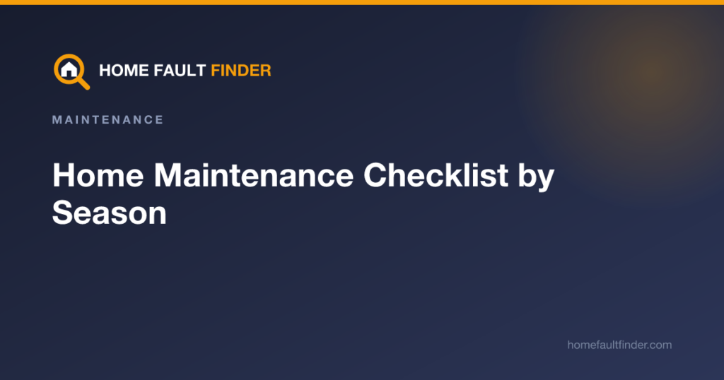 Home Maintenance Checklist by Season