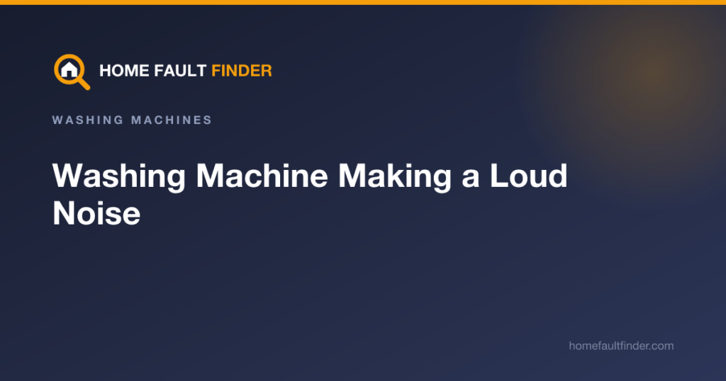 Washing Machine Making a Loud Noise: What Each Sound Means