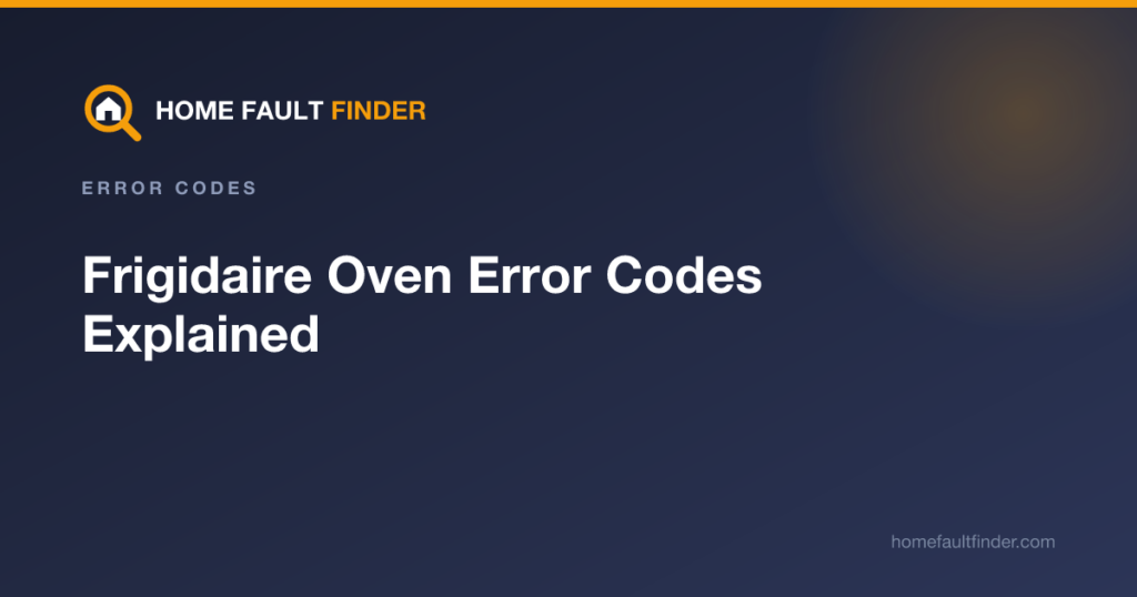 Frigidaire Oven Error Codes Explained