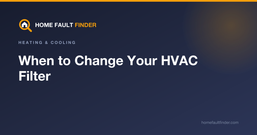 When to Change Your HVAC Filter