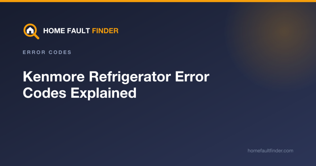 Kenmore Refrigerator Error Codes Explained