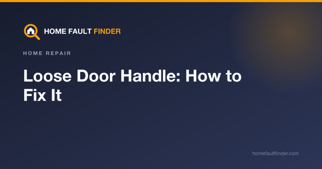Loose Door Handle: How to Fix It