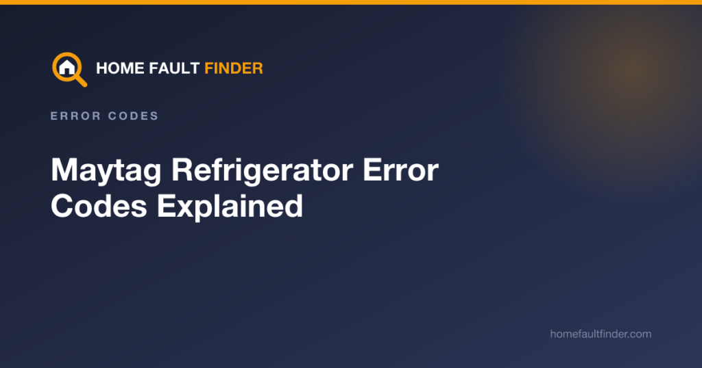 Maytag Refrigerator Error Codes Explained