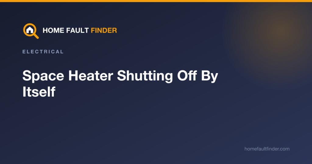 Space Heater Shutting Off By Itself