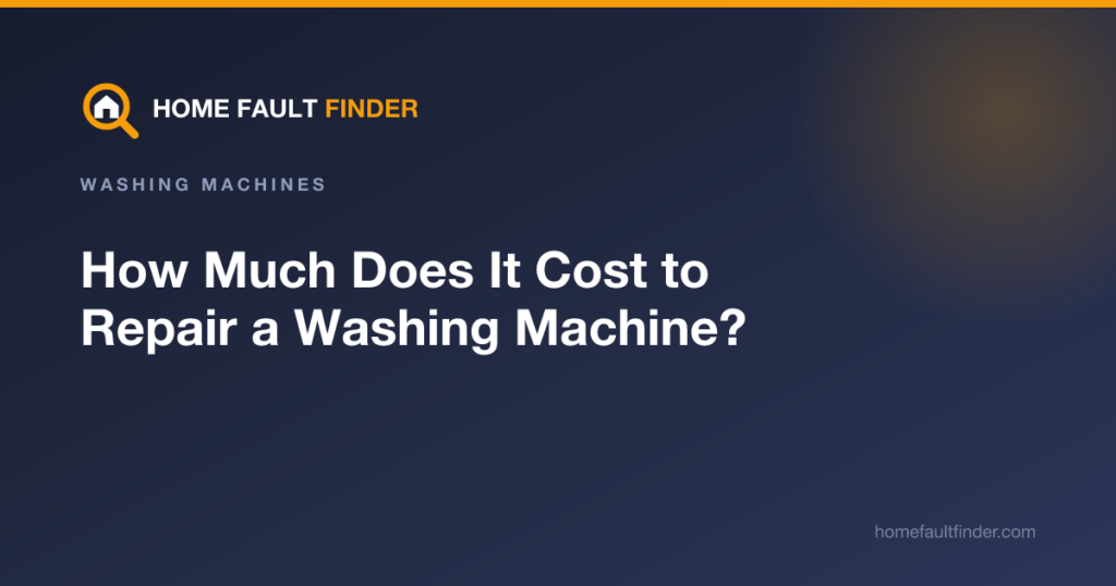 How Much Does It Cost to Repair a Washing Machine?