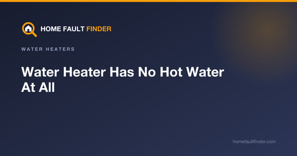 Water Heater Has No Hot Water At All